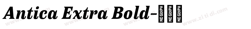 Antica Extra Bold字体转换 Antica Extra Bold字体转换